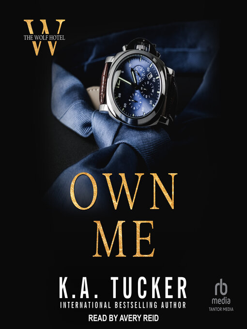 Title details for Own Me by K. A. Tucker - Available